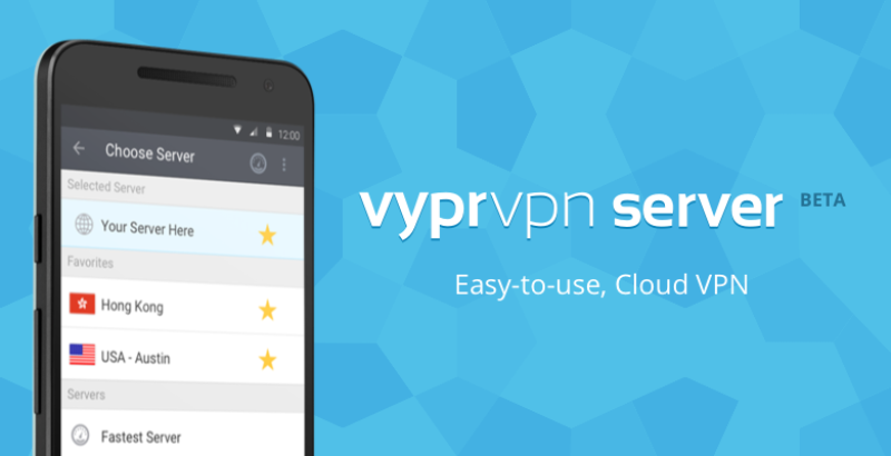 Take Control of your Network with VyprVPN Server